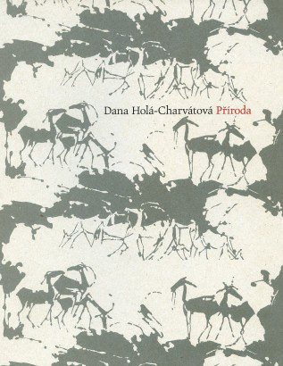 Dana Holá-Charvátová – Příroda