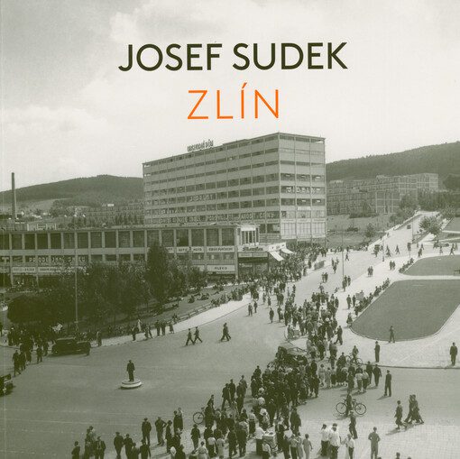 Josef Sudek – Zlín