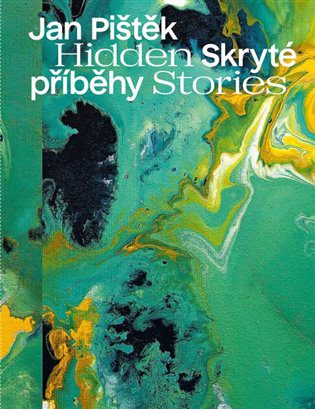 Jan Pištěk – Skryté příběhy / Hidden Stories