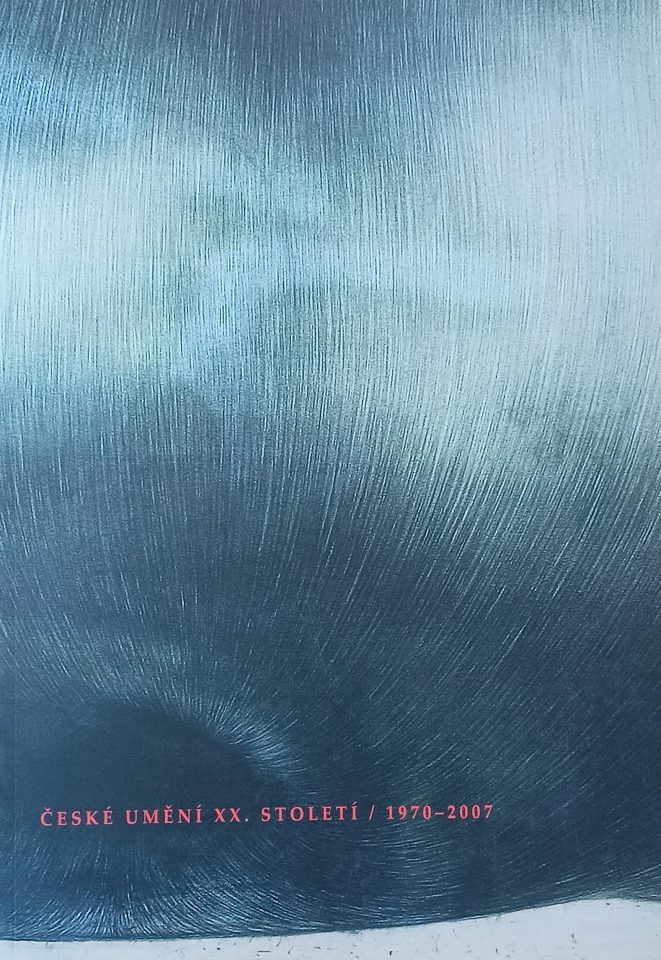 České umění XX. století 1970-2007