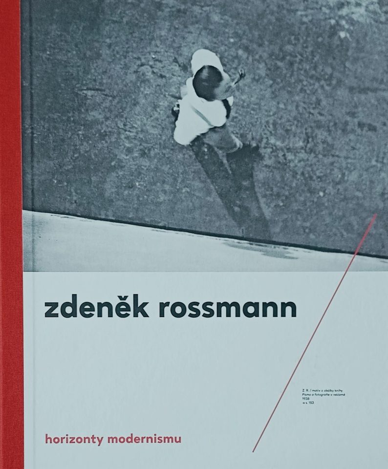 Zdeněk Rossmann – Horizonty modernismu