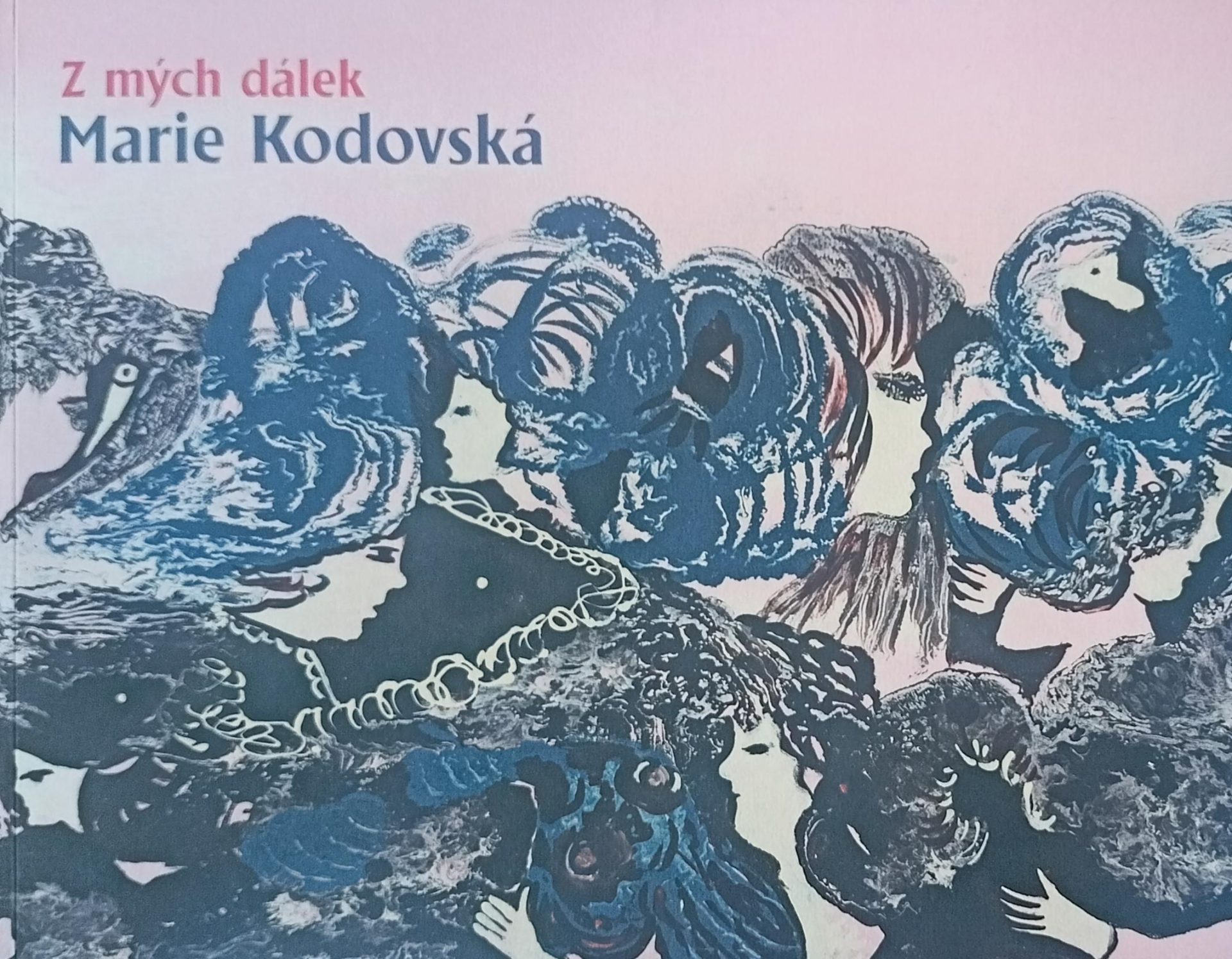 Marie Kodovská – Z mých dálek