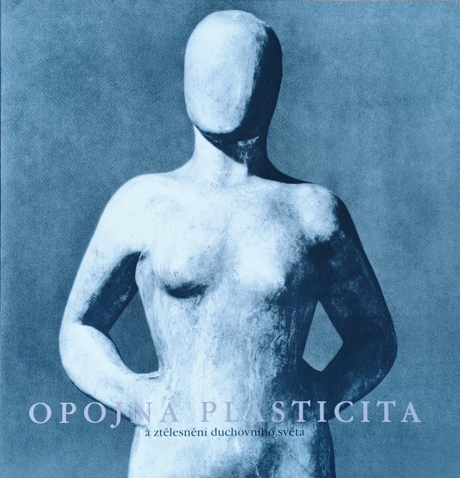 Opojná plasticita a ztělesnění duchovního světa