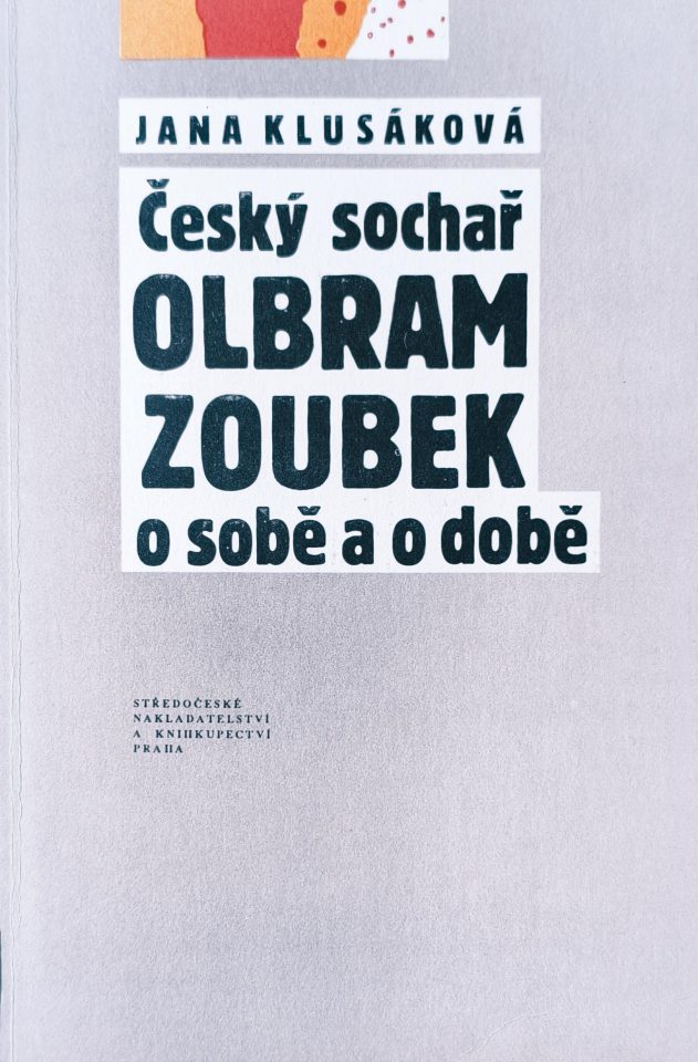 Český sochař Olbram Zoubek o sobě a o době