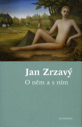Jan Zrzavý – O něm a s ním