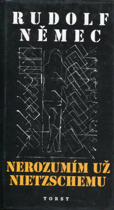 Nerozumím už Nietzschemu