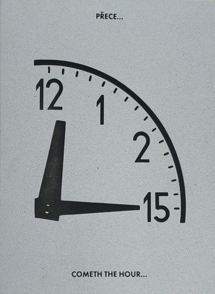 12/15 Přece… / Cometh the Hour…