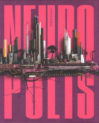 Krištof Kintera – Neuropolis / Všechno je jinak