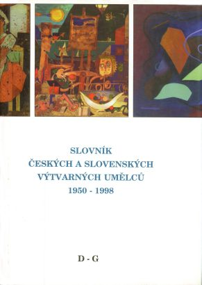Slovník českých a&nbsp;slovenských výtvarných umělců 1950-1998 / D-G
