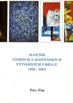 Slovník českých a&nbsp;slovenských výtvarných umělců 1950-2003 / Pau-Pop
