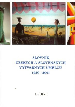 Slovník českých a&nbsp;slovenských výtvarných umělců 1950-2001 / L-Mal