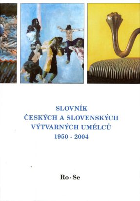 Slovník českých a&nbsp;slovenských výtvarných umělců 1950-2004 / Ro-Se