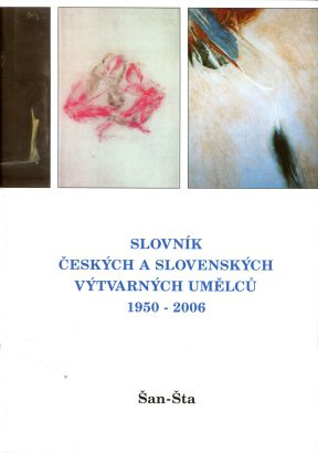 Slovník českých a&nbsp;slovenských výtvarných umělců 1950-2006 / Šan-Šta