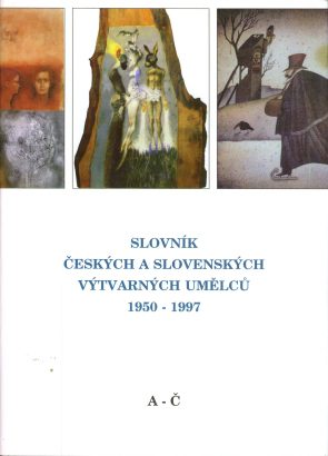 Slovník českých a&nbsp;slovenských výtvarných umělců 1950-1997 / A-Č