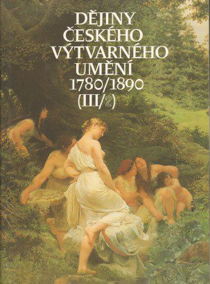 Dějiny českého výtvarného umění 1780-1890 (III/2)