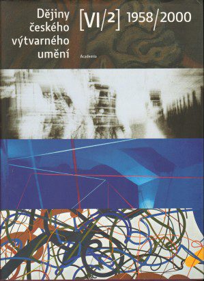 Dějiny českého výtvarného umění 1958-2000 (VI/2)