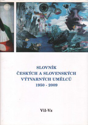 Slovník českých a&nbsp;slovenských výtvarných umělců 1950-2009 / Vil-Vz