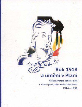 Rok 1918 a&nbsp;umění v&nbsp;Plzni