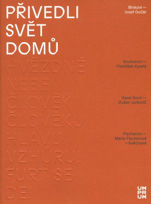 Přivedli svět domů