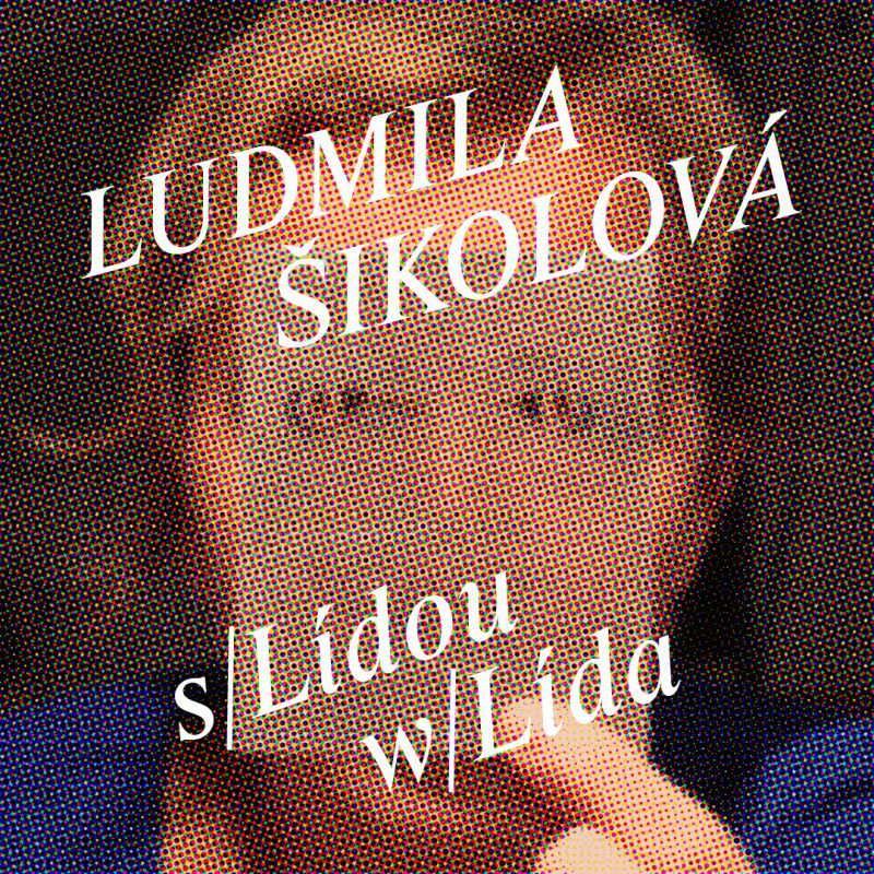 Ludmila Šikolová – s/Lídou